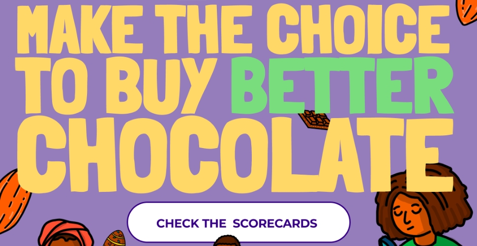 "Make the choice to buy better chocolate" written on purple background