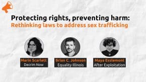 Online panel event: Protecting rights, preventing harm: Rethinking laws to address sex trafficking